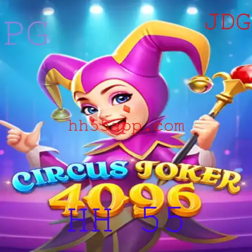 Descubra o Fascinante Mundo de CircusJoker4096 e a Palavra-Chave HH 55